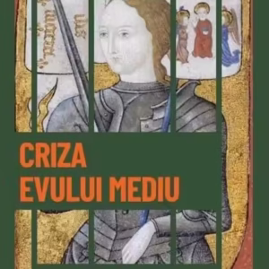 Criza Evului Mediu (Vol. 15) - Hardcover - Alvaro Lopez Franco, Gala Yague Narvaez - Litera
