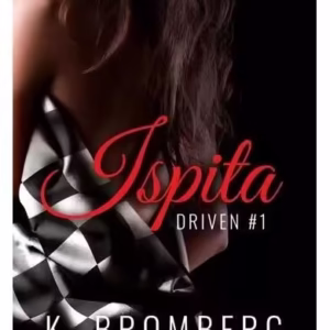 Ispita (Vol. 1) - Paperback brosat - K. Bromberg - Bookzone