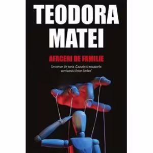 Afaceri de familie - Paperback brosat - Teodora Matei - Tritonic