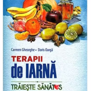 Terapii de iarnă - Paperback brosat - Carmen Gheorghe, Doris Oargă - Lux Sublima