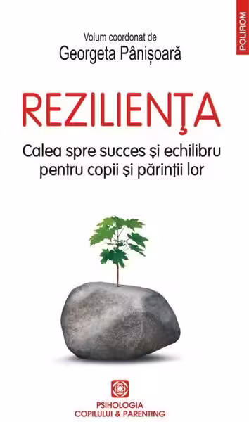 Rezilienţa – Paperback brosat – Georgeta Pânișoară – Polirom