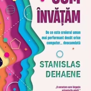 Cum învățăm - Paperback brosat - Stanislas Dehaene - Litera