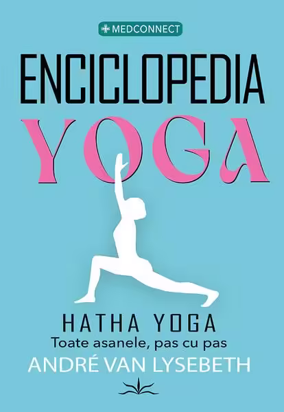 Enciclopedia yoga – Hatha Yoga – toate asanele, pas cu pas – Paperback brosat – Prestige
