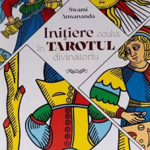 Inițiere ocultă în tarotul divinatoriu - Paperback brosat - Swami Atmananda - Soma