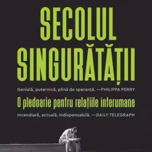 Secolul singurătății - Paperback - Noreena Hertz - Humanitas