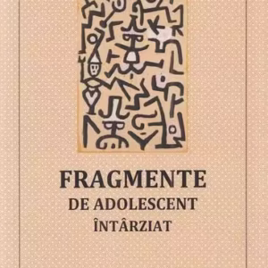 Fragmente de adolescent întârziat - Paperback brosat - Leonid Dragomir - Limes