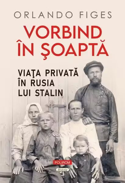 Vorbind în şoaptă – Hardcover – Orlando Figes – Polirom