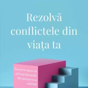 Rezolvă conflictele din viața ta - Paperback brosat - Dale Carnegie, Dale Carnegie & Associates - Curtea Veche