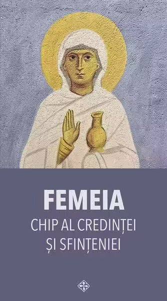 Femeia – chip al credinței și sfințeniei – Paperback brosat – De Suflet