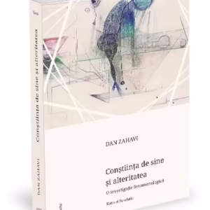 Conștiința de sine și alteritatea - Paperback brosat - Ratio et Revelatio