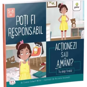 Poți fi responsabil. Acționezi sau amâni? - Paperback brosat - Connie Colwell Miller - Gama