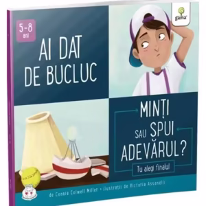Ai dat de bucluc. Minți sau spui adevărul? - Paperback brosat - Connie Colwell Miller - Gama