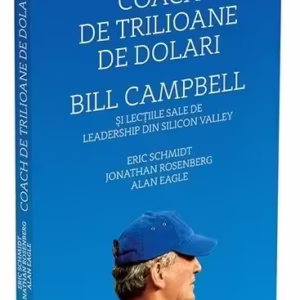 Coach de trilioane de dolari - Paperback brosat - Alan Eagle, Eric Schmidt, Jonathan Rosenberg - Publica