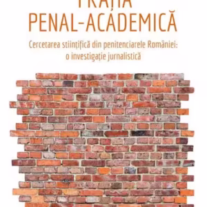 Frăția penal-academică - Paperback brosat - Humanitas