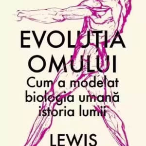 Evoluția omului - Paperback brosat - Lewis Dartnell - Litera