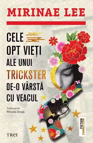 Cele opt vieți ale unui trickster de-o vârstă cu veacul – Paperback brosat – Trei
