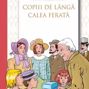 Copiii de lângă calea ferată - Paperback brosat - Edith Nesbit - Didactica Publishing House