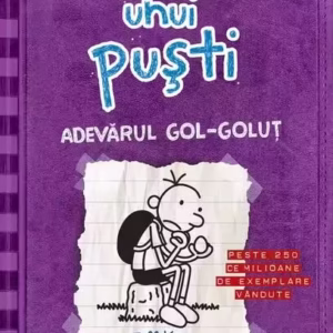 Adevărul gol-goluţ. Jurnalul unui puşti (Vol. 5) - Hardcover - Jeff Kinney - Arthur