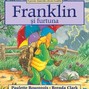 Franklin și furtuna - Paperback brosat - Paulette Bourgeois - Katartis