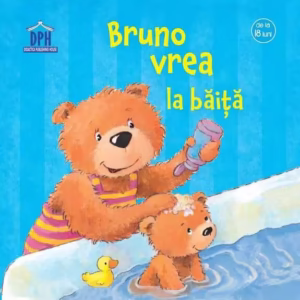 Bruno vrea la băiță - Hardcover - Sandra Grimm - Didactica Publishing House
