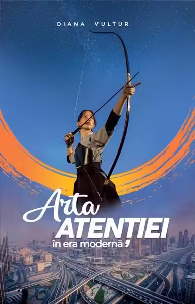 Arta atenției în era modernă – Paperback brosat – Diana Vultur – Atman