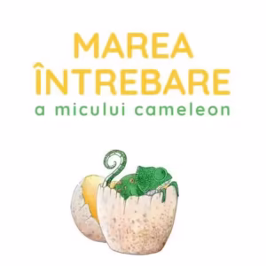 Marea întrebare a micului cameleon - Hardcover - Caroline Pellissier - Epica Publishing