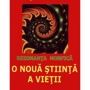 O nouă știința a vieții. Rezonanța morfică - Paperback brosat - Rupert Sheldrake - Firul Ariadnei