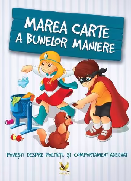 Marea carte a bunelor maniere – Paperback – Karolina Szeghy – Aquila