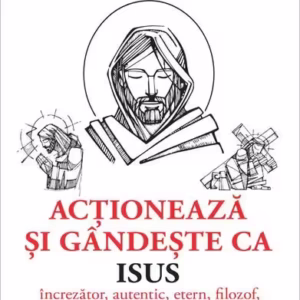 Acţionează şi gândeşte ca Isus - Paperback brosat - Christian Doumergue - Niculescu