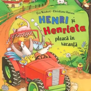 Henri și Henrieta pleacă în vacanță - Hardcover - Cee Neudert - Univers