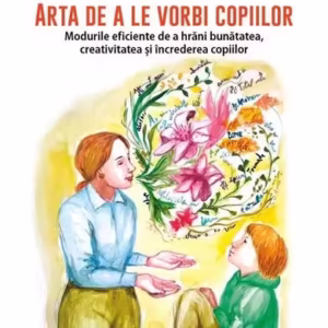 Arta de a le vorbi copiilor - Paperback brosat - Rebecca Rolland - Univers