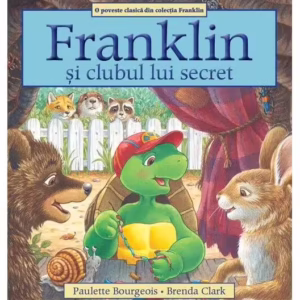 Franklin și clubul lui secret - Paperback brosat - Paulette Bourgeois - Katartis