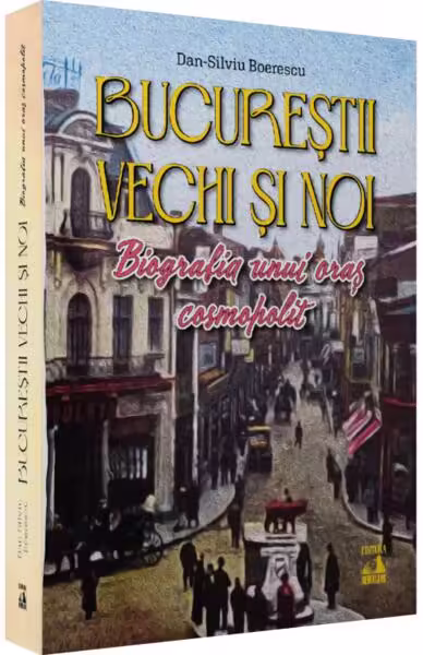 Bucureștii vechi și noi – Paperback brosat – Neverland