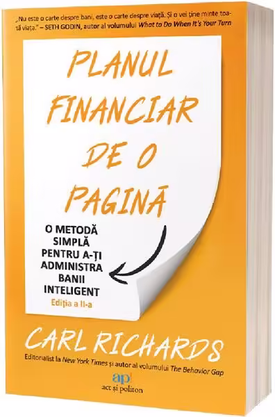 Planul financiar de o pagină: O metodă simplă de a-ți administra banii inteligent – Paperback brosat – Carl Richards – Act și Politon