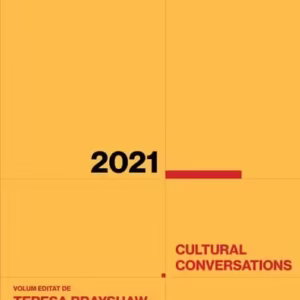 Conversații culturale / Cultural Conversations 2021 - Paperback brosat - Ion M. Tomuș, Teresa Brayshaw - Universitatea Lucian Blaga Sibiu