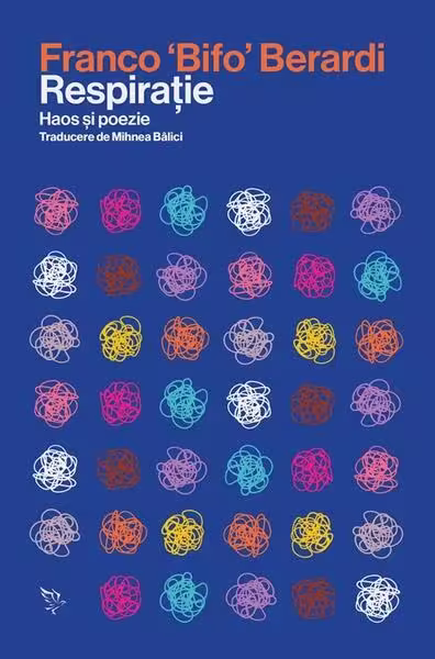 Respirație – Paperback brosat – Franco ‘Bifo’ Berardi – Universitatea Lucian Blaga Sibiu