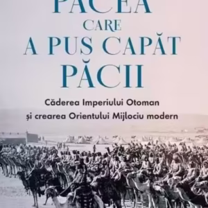 Pacea care a pus capăt păcii - Paperback brosat - David Fromkin - Litera