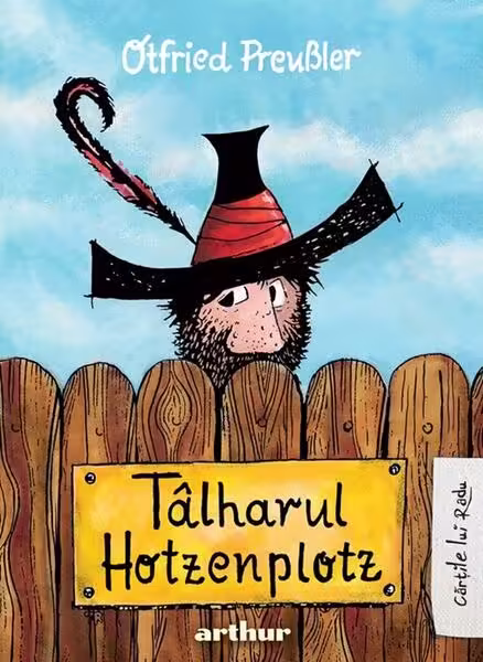Tâlharul Hotzenplotz – Hardcover – Otfried Preußler – Arthur