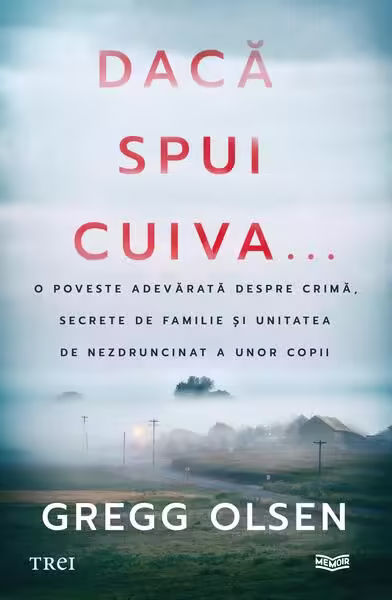 Dacă spui cuiva… – Paperback brosat – Trei