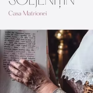 Casa Matrionei - Paperback brosat - Aleksandr Soljenițîn - Univers