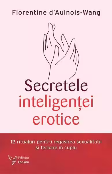Secretele inteligenţei erotice – Paperback brosat – For You
