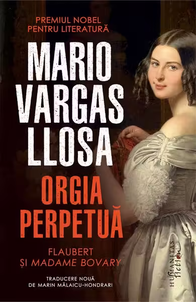 Orgia perpetuă – Paperback brosat – Mario Vargas Llosa – Humanitas Fiction