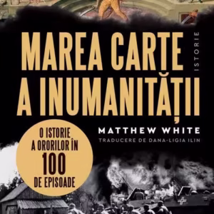 Marea carte a inumanității - Paperback brosat - Matthew White - Humanitas