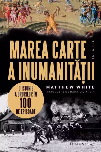 Marea carte a inumanității – Paperback brosat – Matthew White – Humanitas