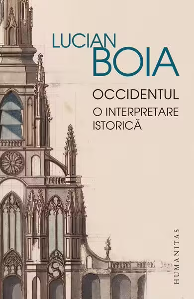 Occidentul. O interpretare istorică – Paperback brosat – Lucian Boia – Humanitas