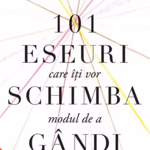 101 eseuri care îți vor schimba modul de a gândi - Paperback brosat - Brianna Wiest - Nemira