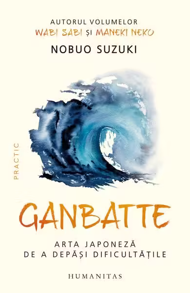 Ganbatte – Paperback brosat – Humanitas