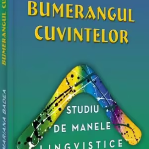 Bumerangul cuvintelor - Paperback brosat - Mariana Badea - Editura pentru Artă și Literatură