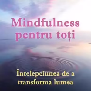 Mindfulness pentru toţi - Paperback brosat - Jon Kabat-Zinn - For You