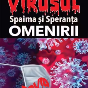 Virusul. Spaima și speranța omenirii - Paperback brosat - Mircea Ciuhrii, Viorica Puiu - Prestige